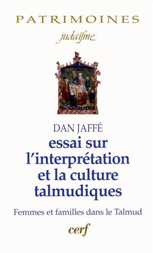 Essai sur l'interprétation et la culture talmudiques: Femmes et familles dans le Talmud
