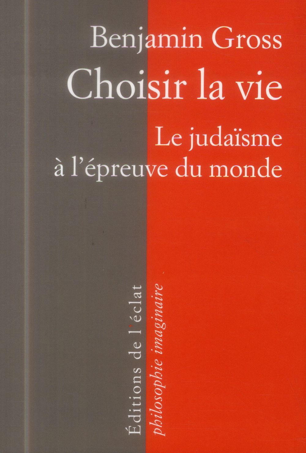 Choisir la vie de Benjamin Gross