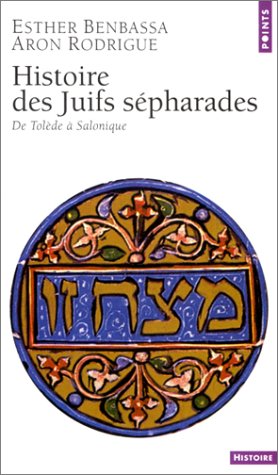 Histoire des Juifs sépharades: De Tolède à Salonique