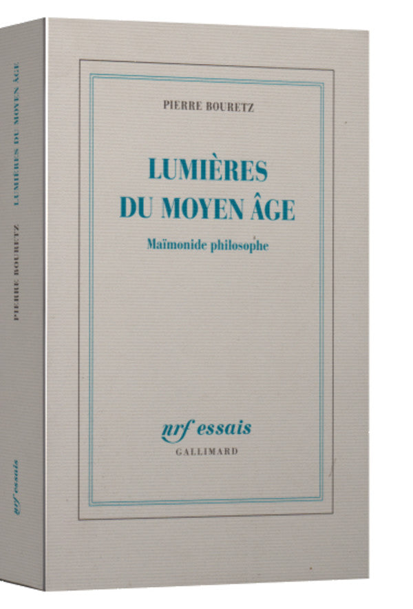 Les lumières du moyen-âge de Maimonide - Pierre Bouretz