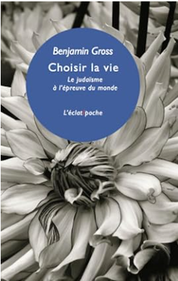 Choisir la vie de Benjamin Gross