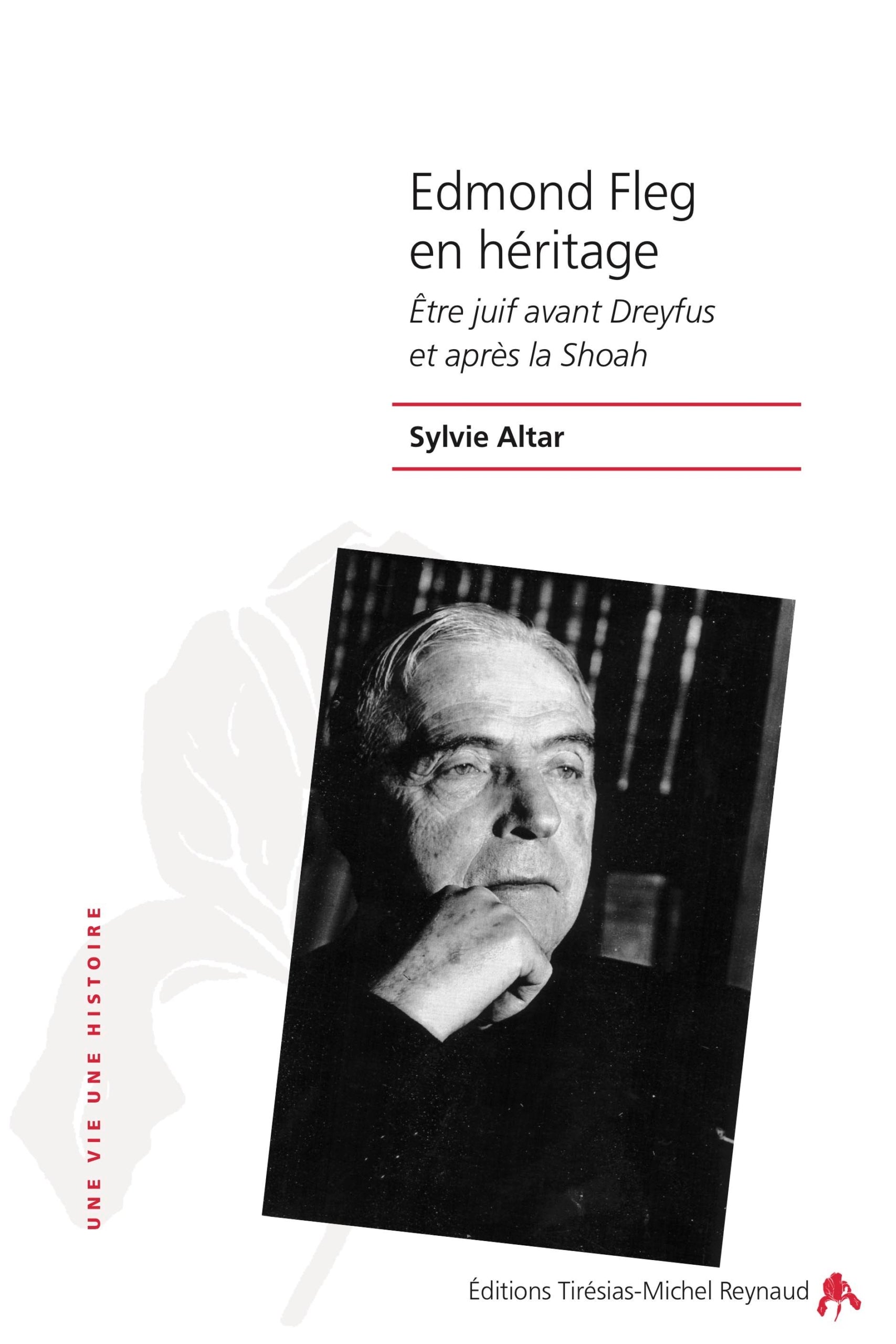 Edmond Fleg en héritage : Être juif avant Dreyfus et après la Shoah