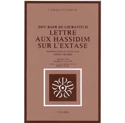 Lettre aux hassidim sur l'extase - Dov Baer de Loubavitch