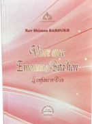 Vivre avec emounah et bitahon de Rav Shimon Baroukh