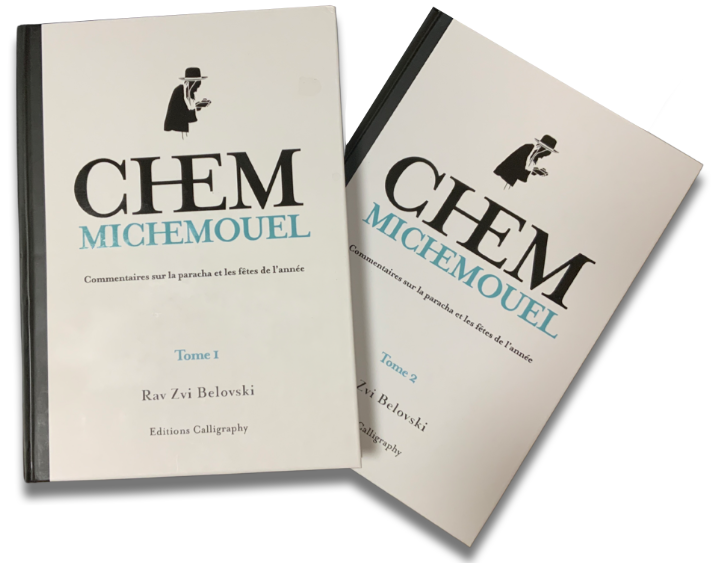 CHEM MICHMOUEL - Rav Zvi Belovski TOME I et II