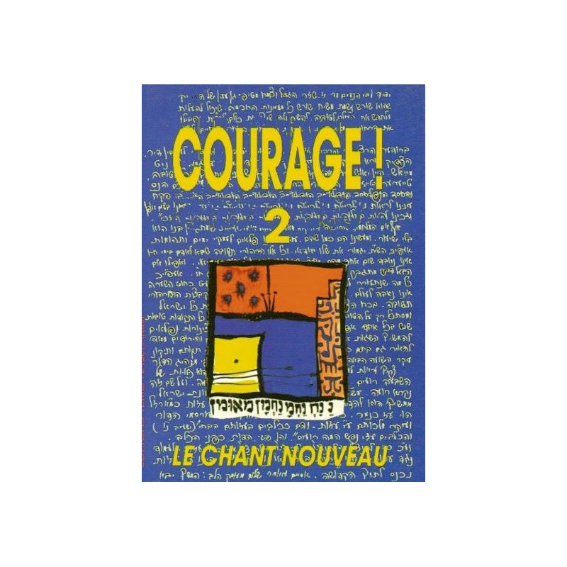 Courage! 2 Le chant NOUVEAU
