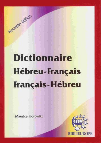 Dictionnaire Hébreu français et français hebreu Maurice Horowitz