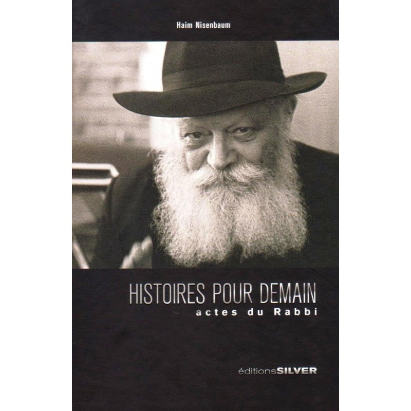 Histoire pour Demain - Actes du RABBI - HAIM NISENBAUM