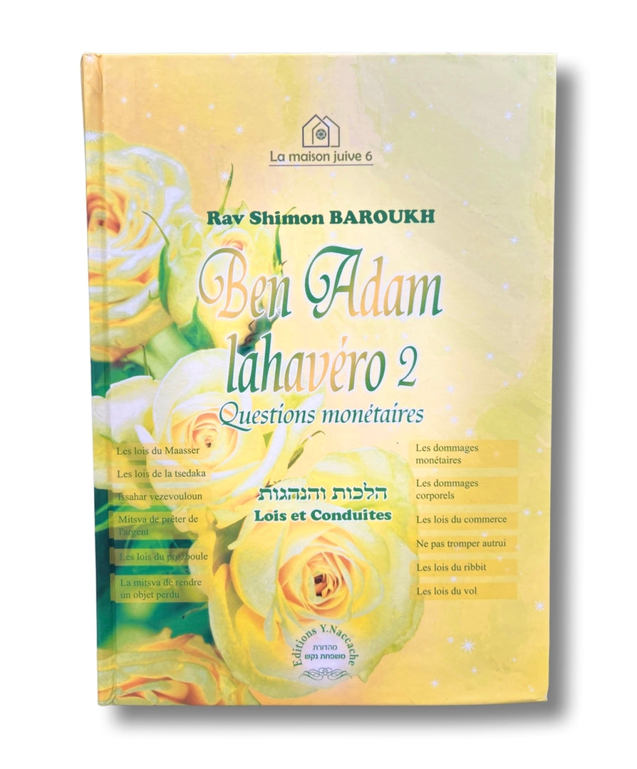 Ben Adam Lahavéro 2 : Questions monétaires - Rav Shimon BAROUKH