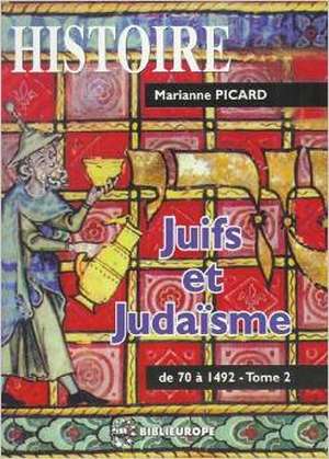 Juifs et Judaïsme vol 2 de Marianne Picard