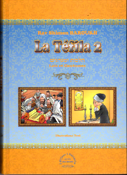 La Téfila 2 Lois et Coutumes de Rav Shimon BAROUKH