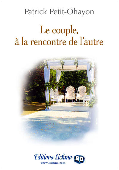Le couple à la rencontre de l'autre de Patrick Petit Ohayon
