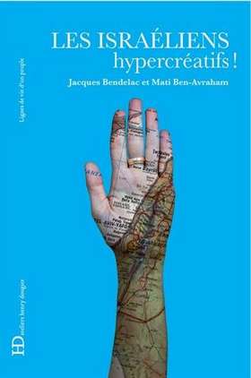 Les Israeliens hypercréatifs de J. Bendelac et M. Ben-Avraham