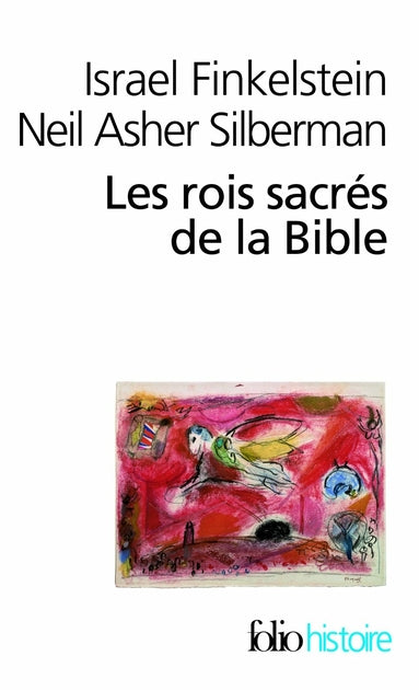 Les rois sacrés de la Bible de Israel Finkelstein et Neil Asher Silberman