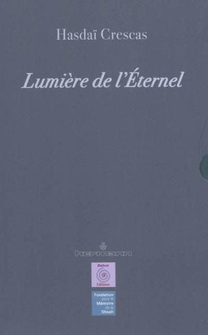 Lumière de l'Éternel - Rav Hasdai Crescas