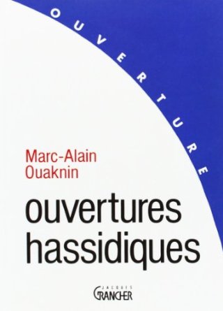 ouvertures hassidiques de Marc alain Ouaknin