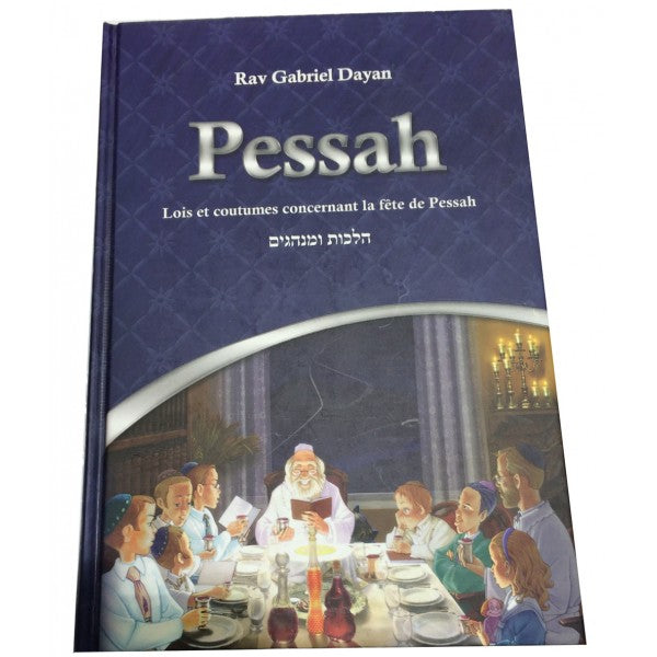 Pessah de rav Gabriel Dayan / Lois et coutumes de la fête