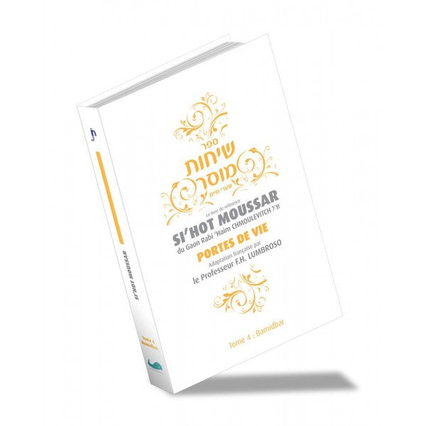 SIHOT MOUSSAR - TOME 4 BAMIDBAR - RABBI HAIM CHMOULEVITCH