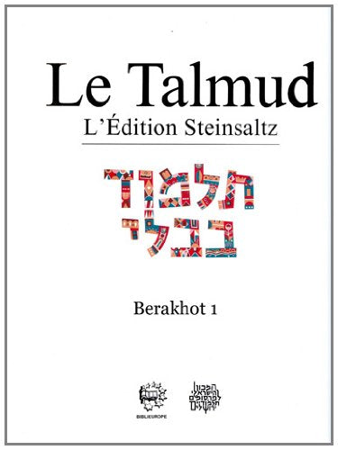 Le Talmud Steinsaltz Traité Berakhot Vol.1
