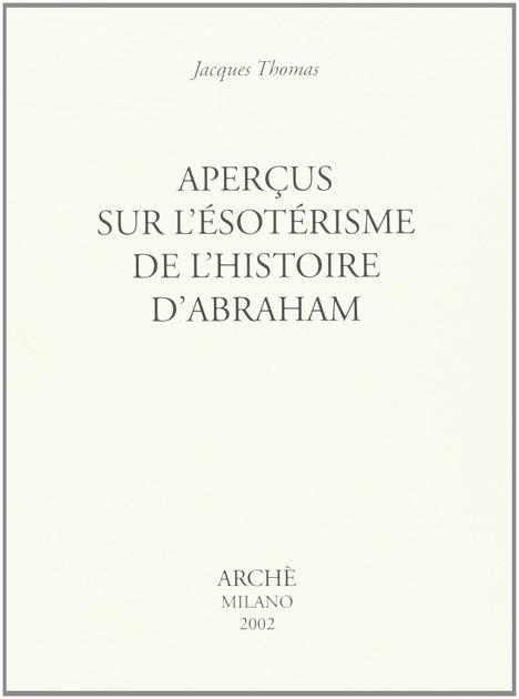 Aperésus sur l'ésotérisme de l'histoire d'Abraham