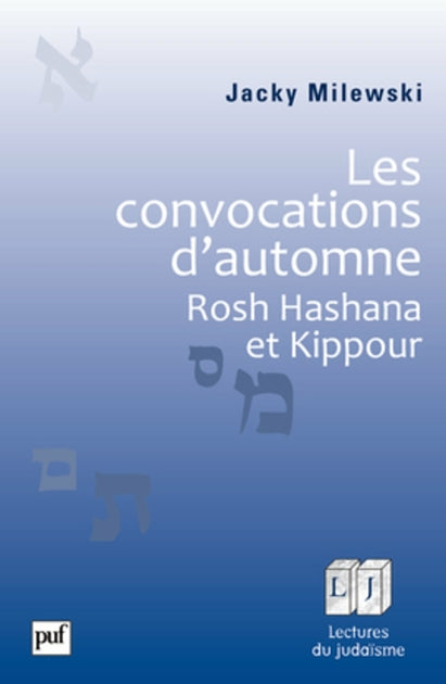 Les convocations d'automne: Rosh Hashana et Kippour