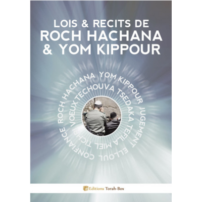 Lois et récits de Roch Hachana et Yom Kipour