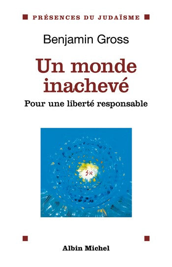 Un monde inachevé par Benjamin Gross
