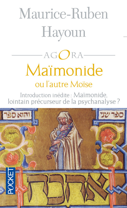 Maïmonide ou l'autre Moïse. Introduction inédite: Maïmonide, lointain précurseur de la psychanalyse?