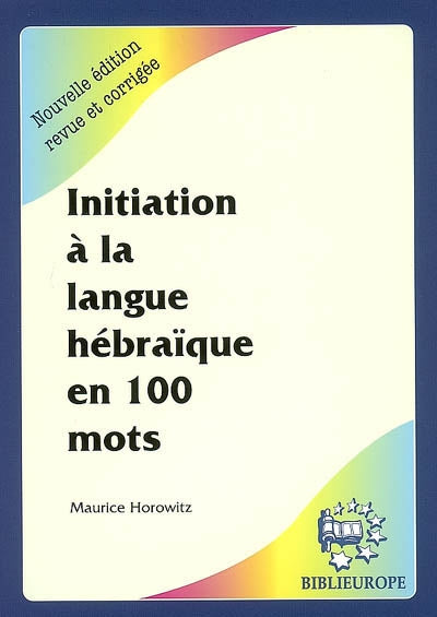 Initiation à la langue hébraique en 100 mots