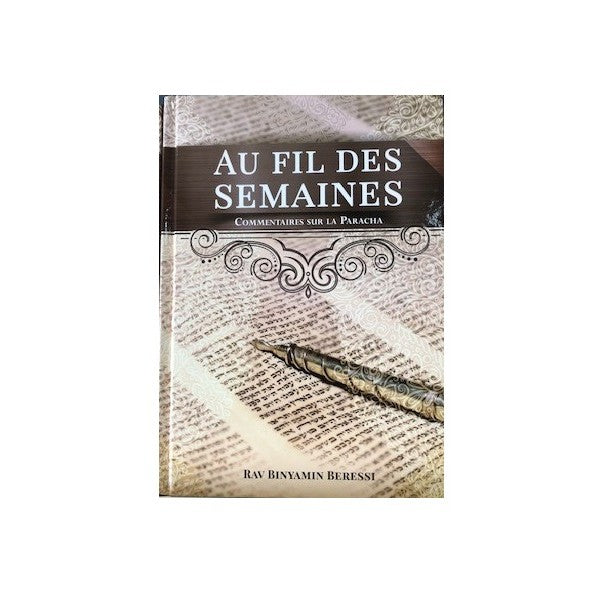 Au fil de la Semaine - Rav Binyamin BERESSI