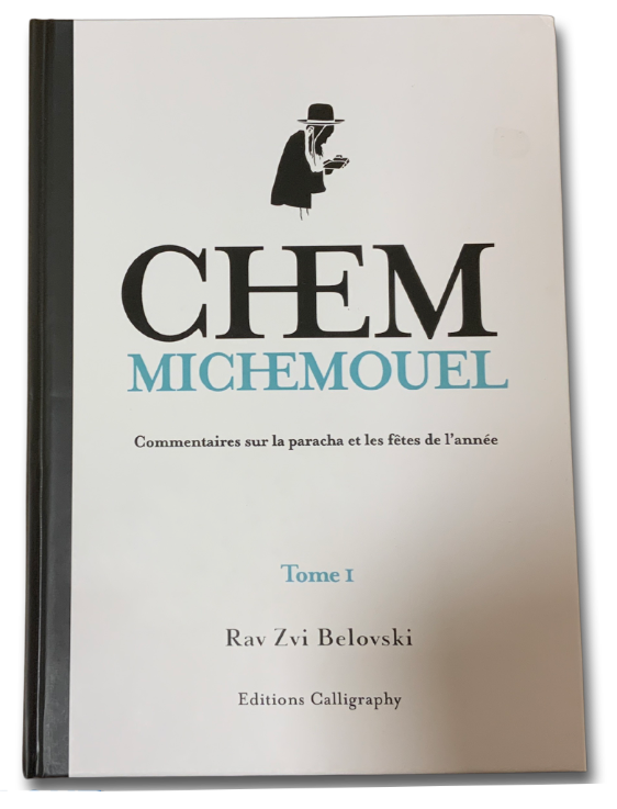 CHEM MICHMOUEL - Rav Zvi Belovski TOME I et II