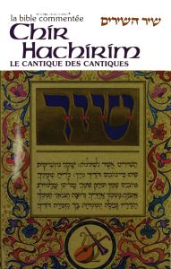 Le cantique des cantiques ( chir achirim) collection La bible commentée Artscroll