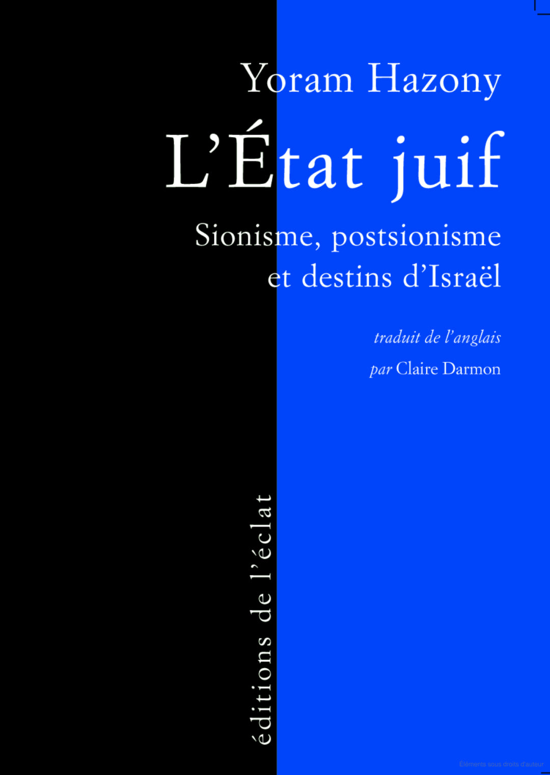 L'Etat juif : Sionisme, postsionisme et destins d'Israël - Yoram Hazony