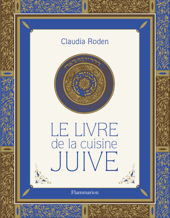 Le livre de la cuisine Juive - Claudia Roden