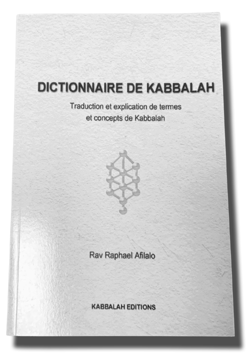 Dictionnaire de Kabbalah - Rav Raphael AFFILALO