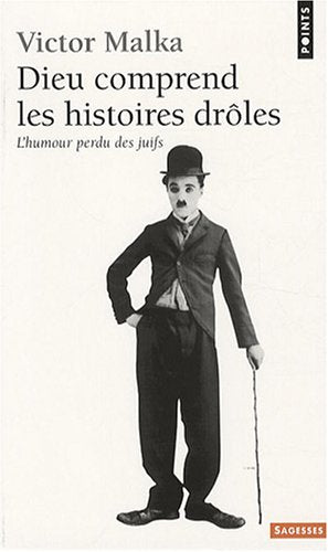 Dieu comprend les histoires drôles : L'humour perdu des juifs