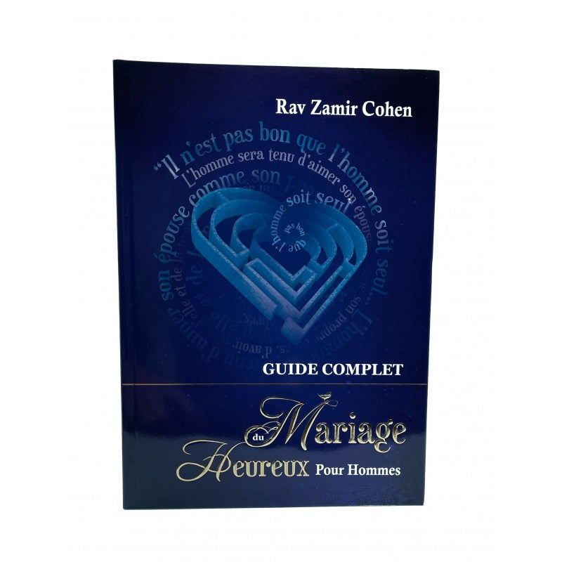 LE GUIDE COMPLET POUR UN MARIAGE HEUREUX (1 livre pour Hommes et 1 pour Femmes) - RAV ZAMIR COHEN