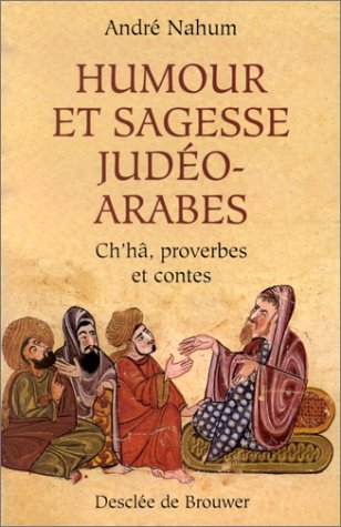 Humour et sagesse Judéo-Arabes