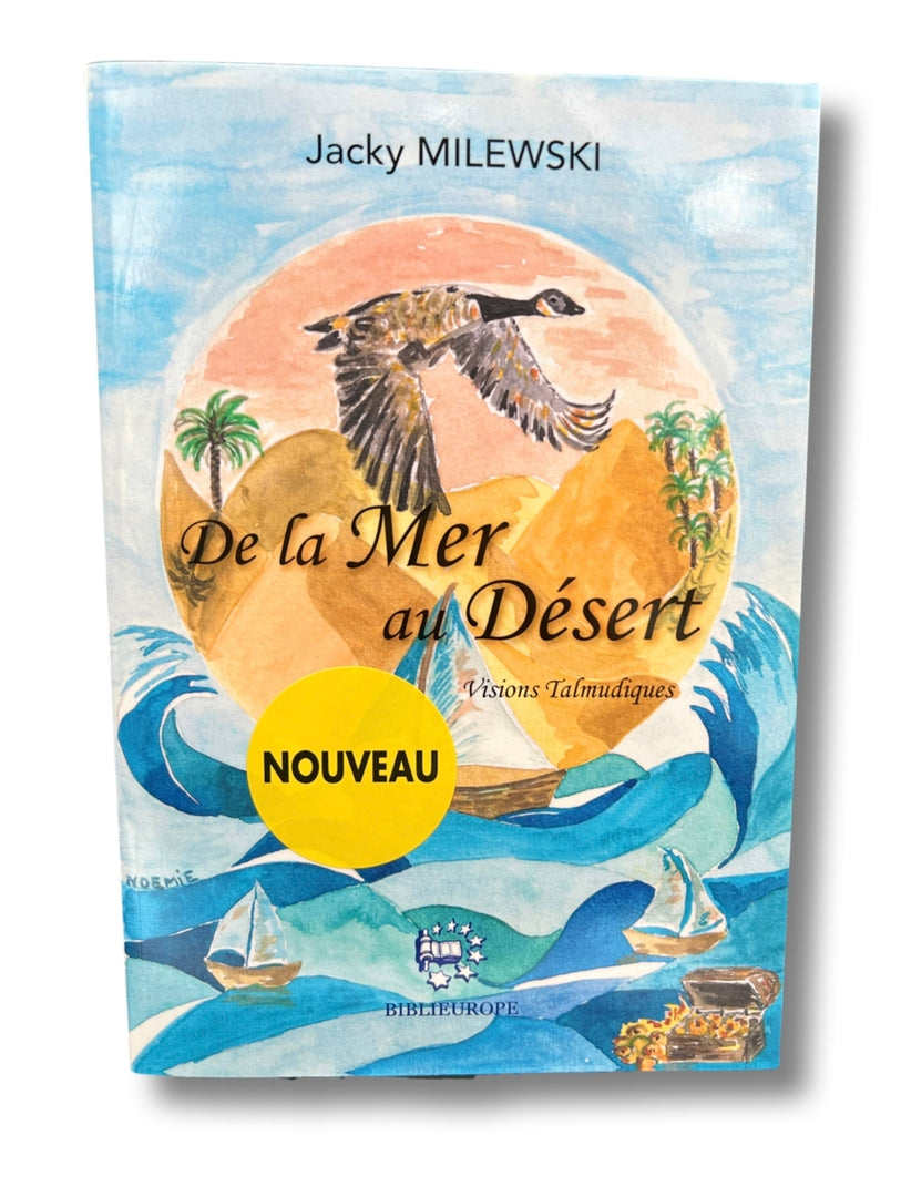 De la Mer au Désert : Visions talmudiques - Jacky MILEWSKI