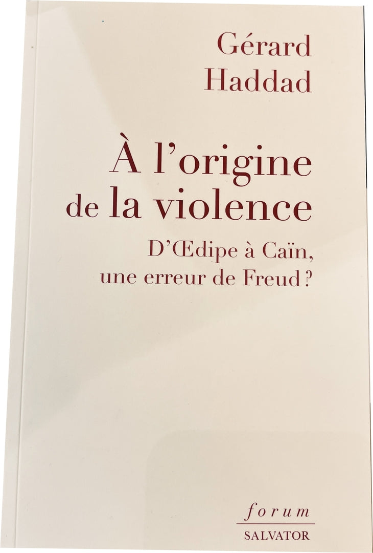 A l'Origine de la Violence - Gerard HADDAD