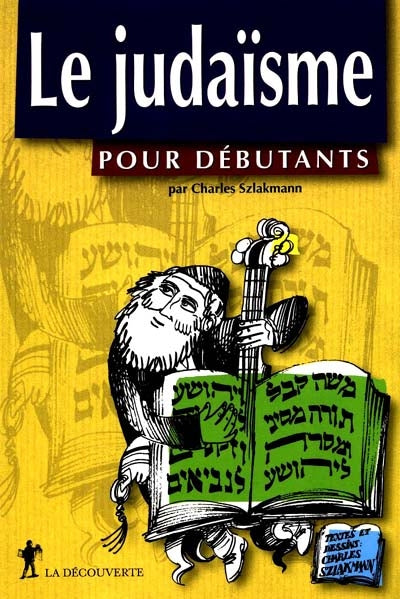 Le Judaïsme pour débutants Tome 1