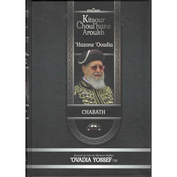 Kitsour Choul'hane Aroukh - Chabbat 'HAZONE OVADIA