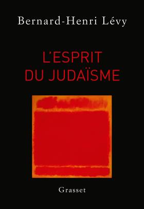 L'esprit du judaisme de Bernard Henri Lévy