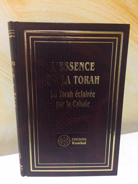 L'essence de la Torah - La Torah eclairée par la Cabale