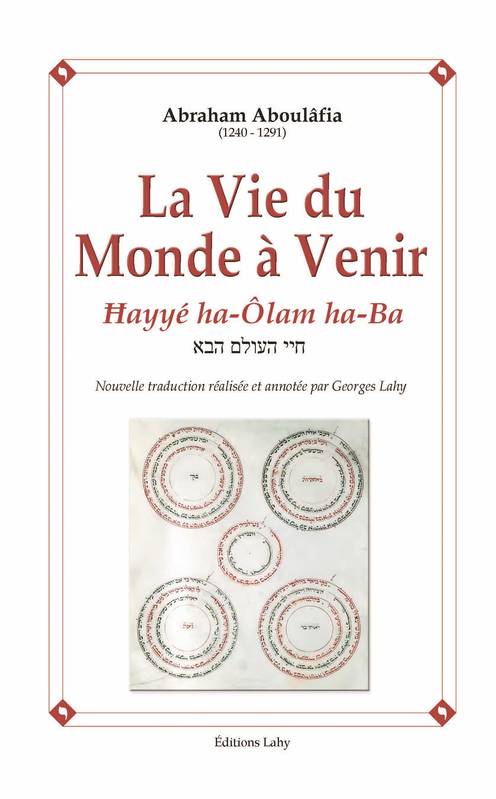 La vie du Monde à venir - Abraham Aboulafia