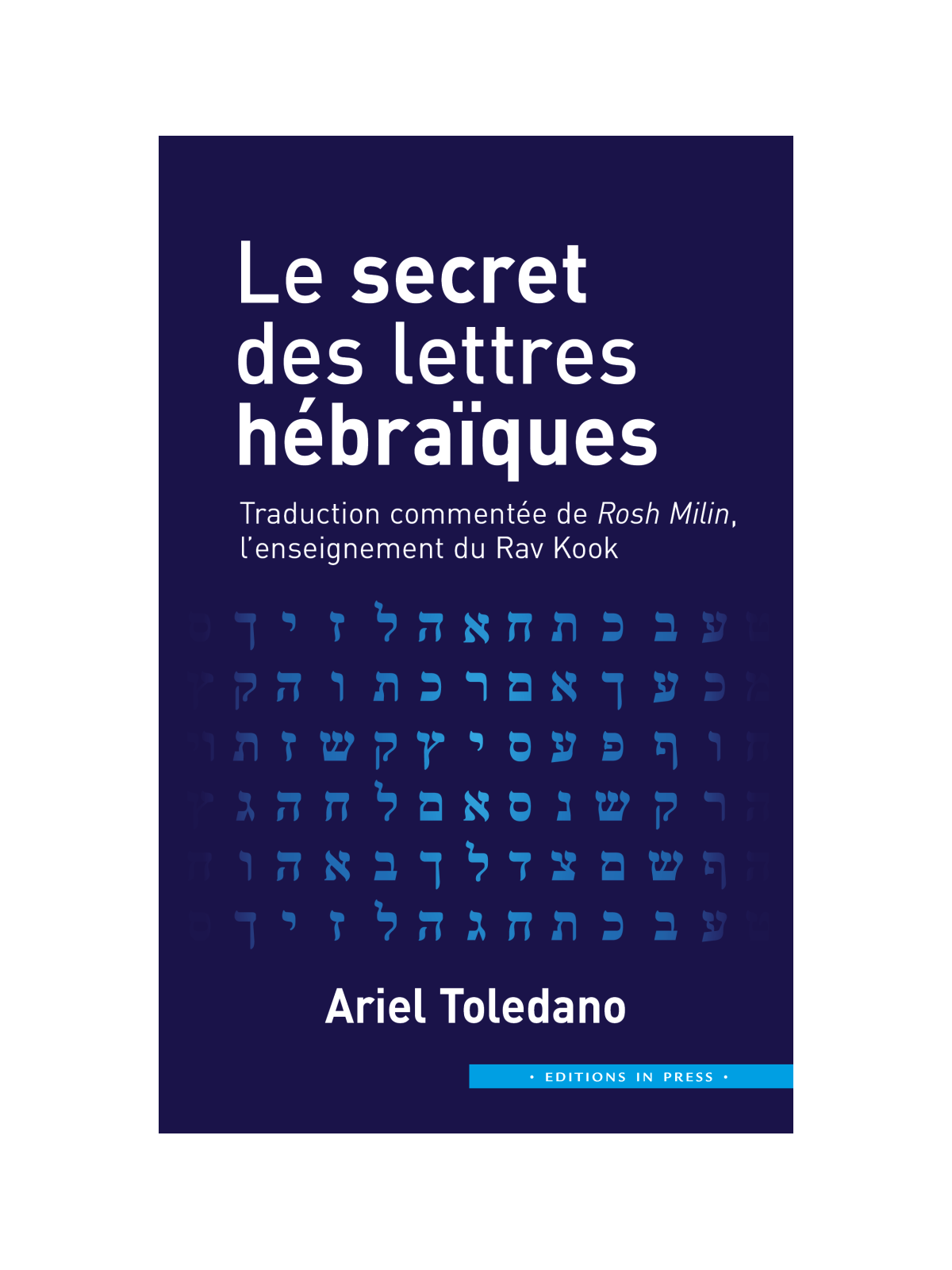 Le secret des lettres hébraïques - Ariel Toledano