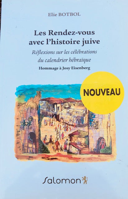 Les rendez-vous de l'histoire juive - Elie BOTBOL