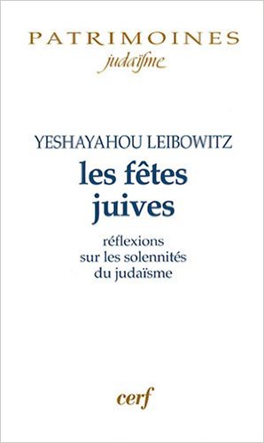 Les fêtes juives - Yeshayahou Leibowitz
