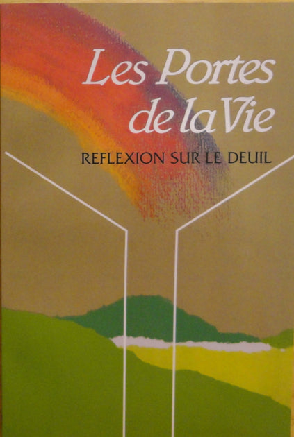 Les portes de la vie  Réflexion sur le deuil