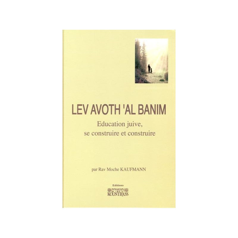 Lev avoth al banim du rav Moché  Kaufman